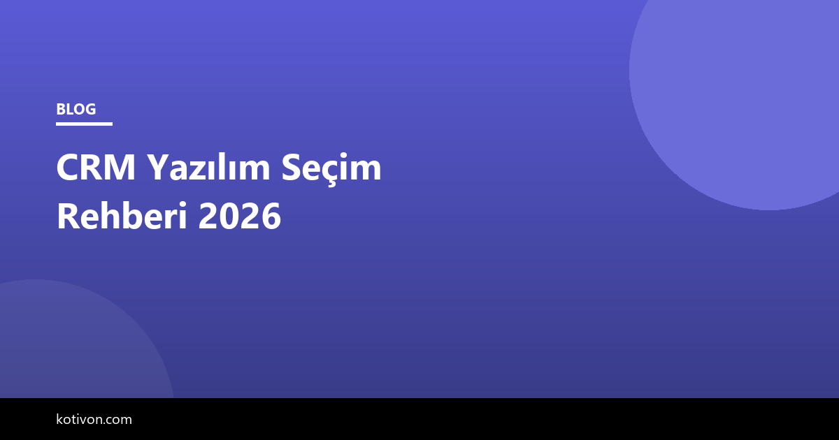 CRM Yazılım Seçim Rehberi görseli