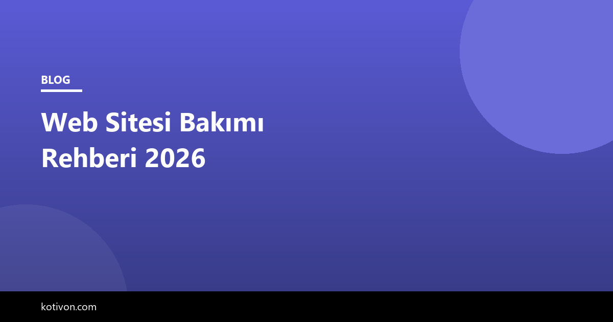 Web Sitesi Bakımı Rehberi görseli