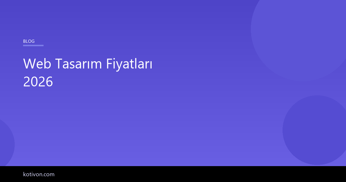 Web tasarım fiyatları 2026 - güncel fiyat rehberi