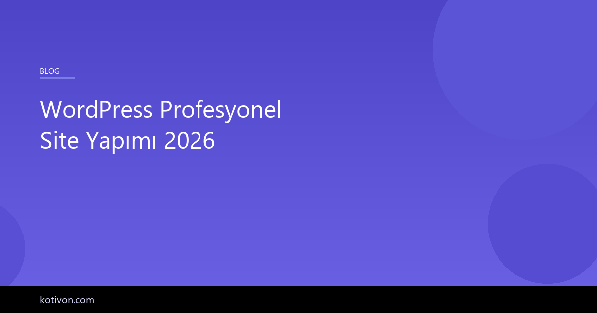 WordPress ile profesyonel site yapımı rehberi